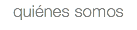 quiénes somos